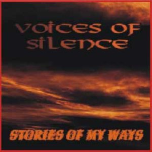 Voices Of Silence - Stories of My Ways