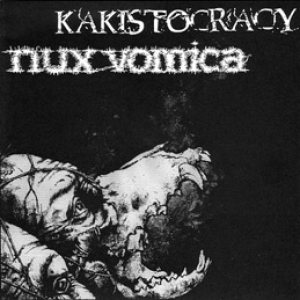 Nux Vomica - Kakistocracy / Nux Vomica