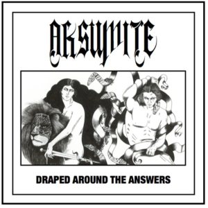 Aksumite - Draped Around the Answers