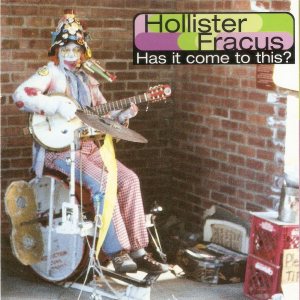 Hollister Fracus - Has It Come to This?