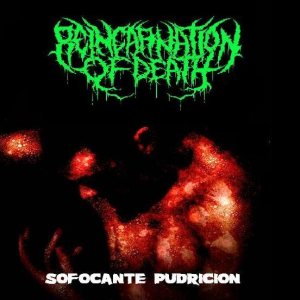 Reincarnation of Death - Sofocante Pudrición