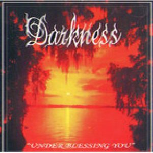 Darkness - Under Blessing You