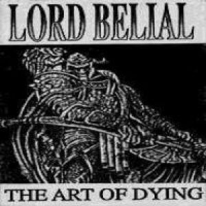 Lord Belial - The Art of Dying