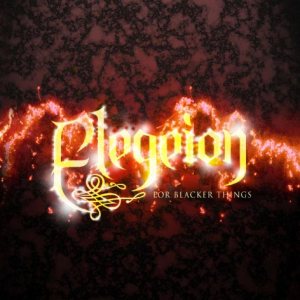 Elegeion - For Blacker Things