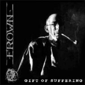 Frown - Gift of Suffering