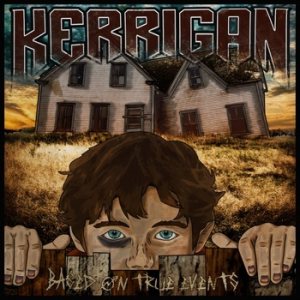 Kerrigan - Based on True Events