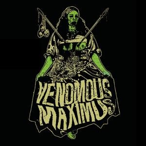 Venomous Maximus - Give Up the Witch