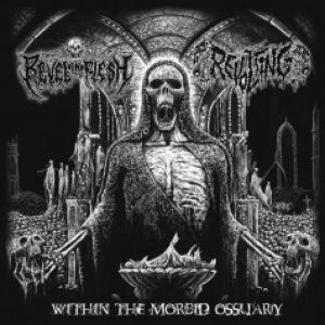 Revel in Flesh / Revolting - Within the Morbid Ossuary