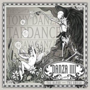 The Tony Danza Tapdance Extravaganza - Danza IIII: the Alpha, the Omega