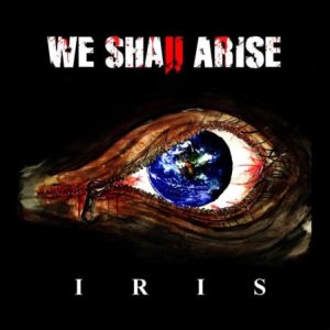 We Shall Arise - Iris