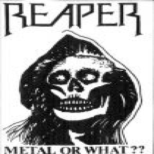 Reaper - Metal or What??