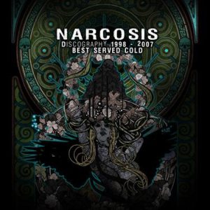 Narcosis - Best Served Cold: Discography 1998-2007