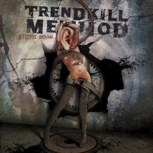Trendkill Method - Affective Arousal