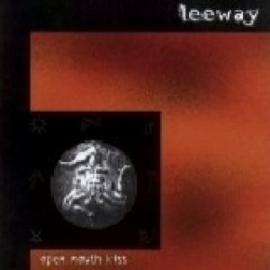 Leeway - Open Mouth Kiss