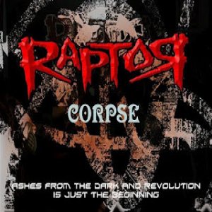Raptor Corpse - Ashes from the Dark and Revolution Is Just the Beginning