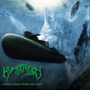 Humiliation - Turbulence from the Deep
