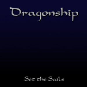 Dragonship - Set the Sails