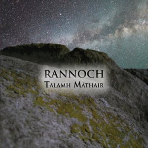 Rannoch - Talamh Màthair