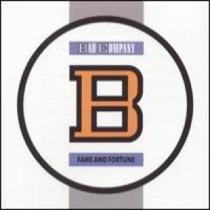 Bad Company - Fame and Fortune