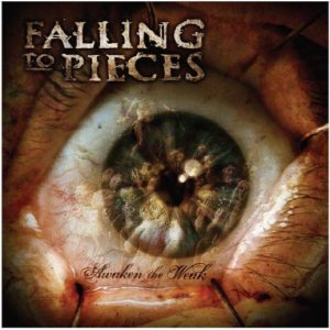 Falling to Pieces - Awaken the Weak