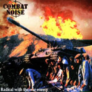 Combat Noise - Radical with the War Enemy