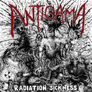 Antigama - Radiation Sickness / Thirteen Stabwounds