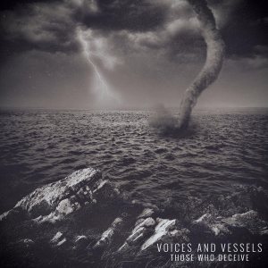 Voices and Vessels - Those Who Deceive