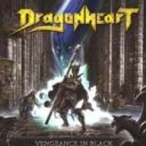 DragonHeart - Vengeance in Black