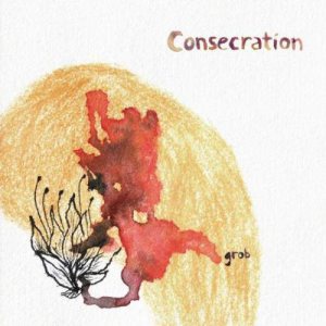 Consecration - Grob