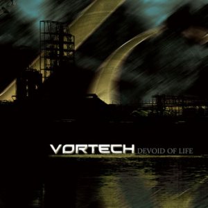 Vortech - Devoid of Life