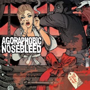 Agoraphobic Nosebleed - Domestic Powerviolence