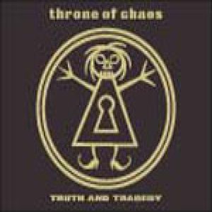 Throne of Chaos - Truth and Tragedy