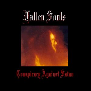 Fallen Souls - Conspiracy Against Satan