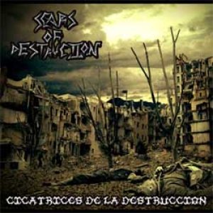 Scars of Destruction - Cicatrices De La Destrucción