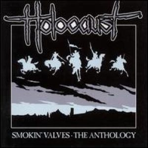 Holocaust - Smokin' Valves: the Anthology