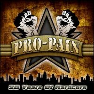 Pro-Pain - 20 Years of Hardcore