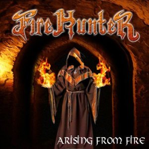 Fire Hunter - Arising From Fire