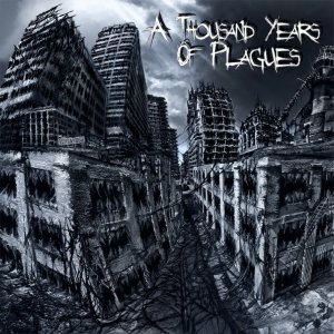 A Thousand Years of Plagues - Demo