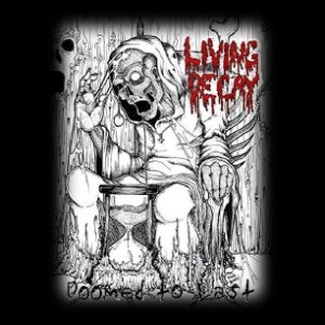 Living Decay - Doomed to Last