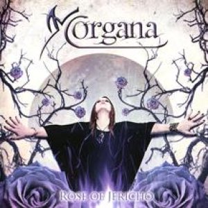 Morgana - Rose of Jericho