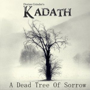 Kadath - A Dead Tree of Sorrow
