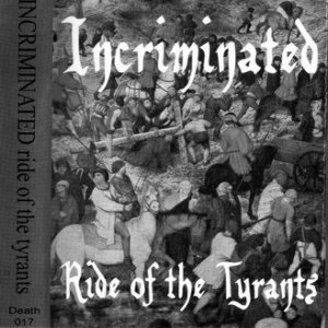 Incriminated - Ride of the Tyrants