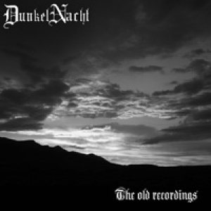 Dunkelnacht - The old recordings