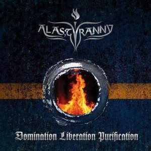Alas, Tyranny - Domination Liberation Purification