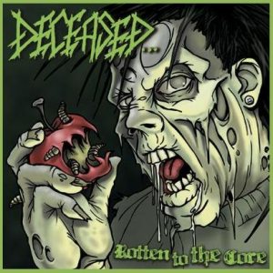 Deceased - Rotten to the Core