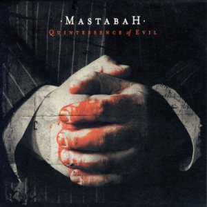 Mastabah - Quintessence of Evil