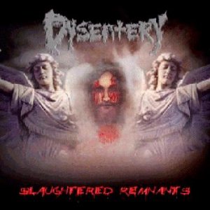 Dysentery - Slaughtered Remnants