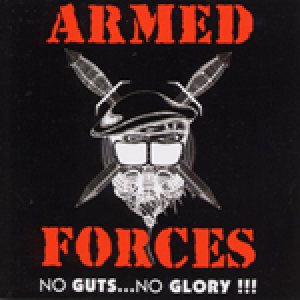 Armed Forces - No Guts...No Glory!!!