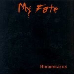 My Fate - Bloodstains