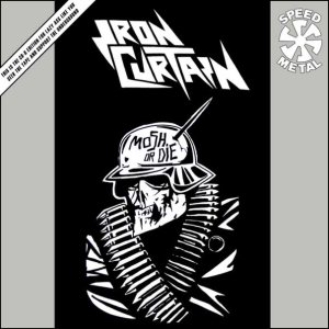 Iron Curtain - Mosh or Die